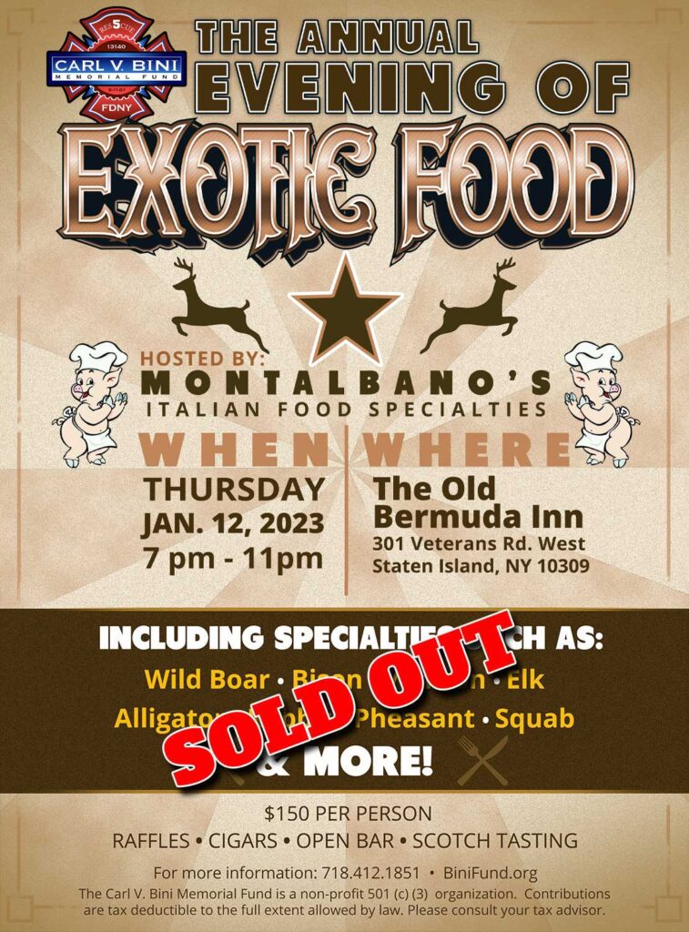 The Annual Evening of Exotic Food. Thursday, Jan. 13, 2022 at The Old Bermuda Inn. Sponsorship packages ranging from $1,500 to $250. Call 718-412-1851 for more info.